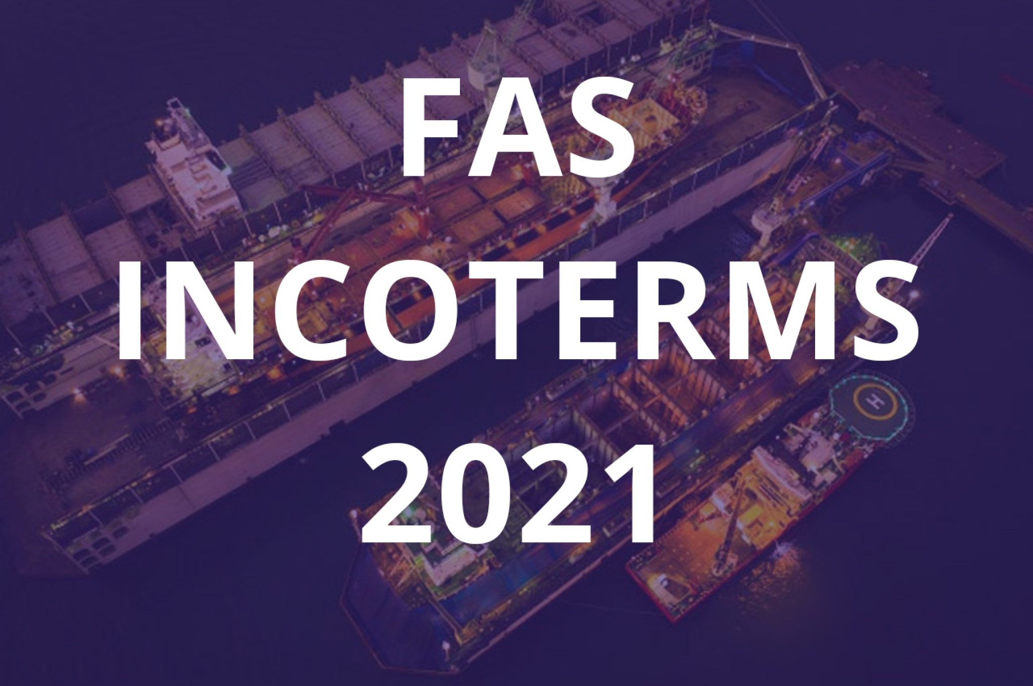 Incoterms FAS 2024 Blog de empresa Dirección de empresa, marketing